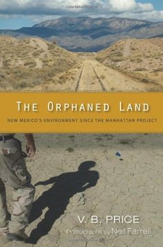 portada The Orphaned Land: New Mexico's Environment Since the Manhattan Project (in English)