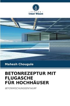 portada Betonrezeptur Mit Flugasche Für Hochhäuser (en Alemán)
