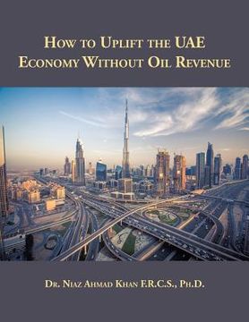 portada How to Uplift the UAE Economy Without Oil Revenue (en Inglés)