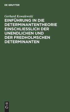 portada Einfã Â¼Hrung in die Determinantentheorie Einschlieã â Lich der Unendlichen und der Fredholmschen Determinanten (German Edition) [Hardcover ] (en Alemán)