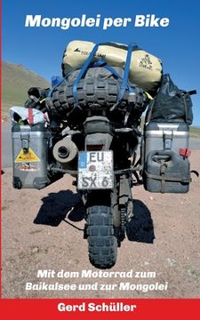 portada Mongolei per Bike: Mit dem Motorrad zum Baikalsee und zur Mongolei (en Alemán)