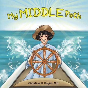 portada My Middle Path: The Noble Eightfold Path Teaches Kids to Think, Speak, and act Skillfully – a Guide for Children to Practice in Buddhism! (Bringing the Buddha's Teachings Into Practice) 