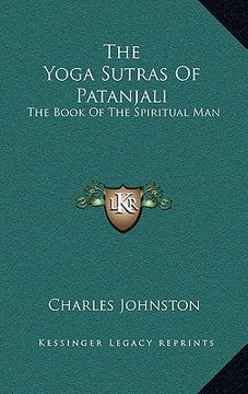 portada the yoga sutras of patanjali: the book of the spiritual man (en Inglés)