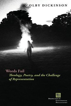 portada Words Fail: Theology, Poetry, and the Challenge of Representation (Perspectives in Continental Philosophy) (en Inglés)
