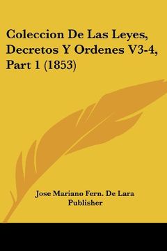 portada Coleccion de las Leyes, Decretos y Ordenes V3-4, Part 1 (1853) (in Spanish)