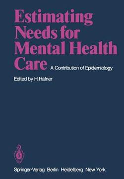 portada estimating needs for mental health care: a contribution of epidemiology (en Inglés)