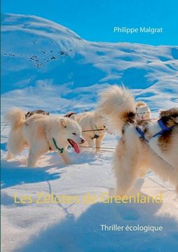 portada Les Zélotes de Greenland: Thriller écologique (in French)