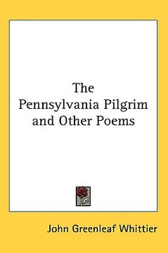 portada the pennsylvania pilgrim and other poems (en Inglés)