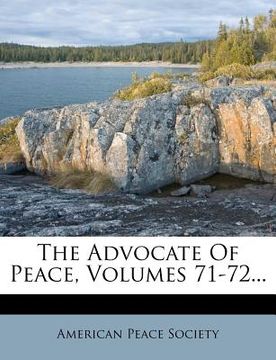 portada the advocate of peace, volumes 71-72... (en Inglés)