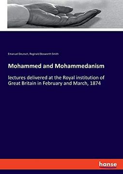portada Mohammed and Mohammedanism: Lectures Delivered at the Royal Institution of Great Britain in February and March, 1874 (en Inglés)