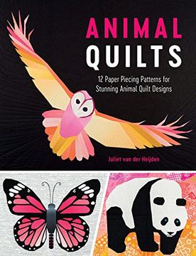 portada Animal Quilts: 12 Paper Piecing Patterns for Stunning Animal Quilt Designs (en Inglés)