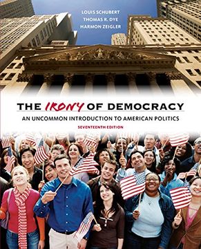 portada The Irony of Democracy: An Uncommon Introduction to American Politics
