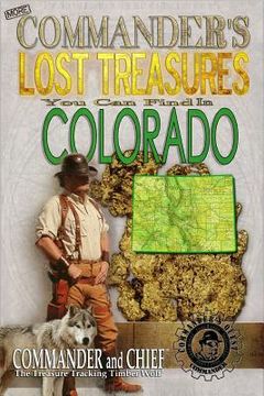 portada More Commander's Lost Treasures You Can Find In Colorado: Follow the Clues and Find Your Fortunes! (in English)