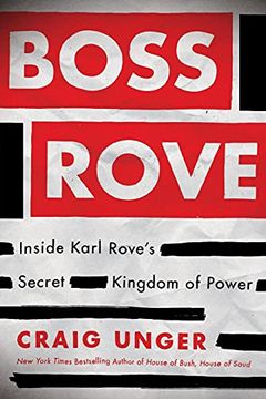 portada Boss Rove: Inside Karl Rove'S Secret Kingdom of Power (en Inglés)