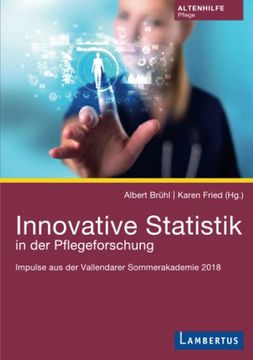 portada Innovative Statistik in der Pflegeforschung: Impulse aus der Vallendarer Sommerakademie 2018 (en Alemán)