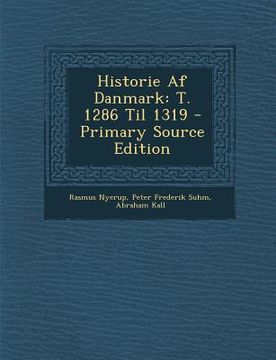 portada Historie AF Danmark: T. 1286 Til 1319 (in Danés)