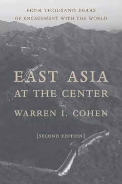 portada East Asia at the Center: Four Thousand Years of Engagement With the World (in English)