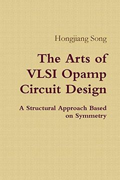 portada The Arts of Vlsi Opamp Circuit Design - a Structural Approach Based on Symmetry (en Inglés)