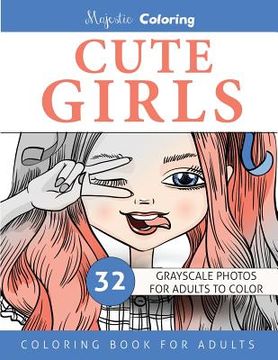 portada Cute Girls: Grayscale Coloring for Adults (en Inglés)