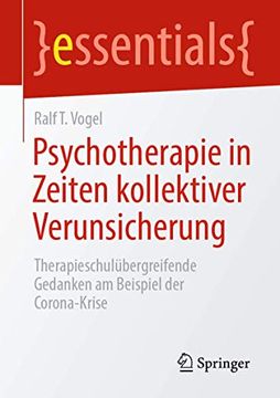 portada Psychotherapie in Zeiten Kollektiver Verunsicherung: Therapieschulübergreifende Gedanken am Beispiel der Corona-Krise (in German)