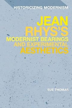 portada Jean Rhys's Modernist Bearings and Experimental Aesthetics (Historicizing Modernism) (in English)