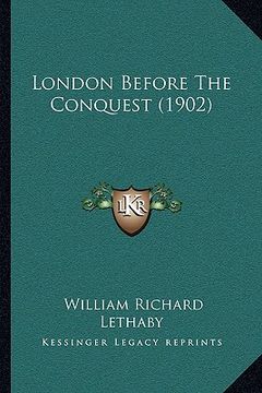 portada london before the conquest (1902)