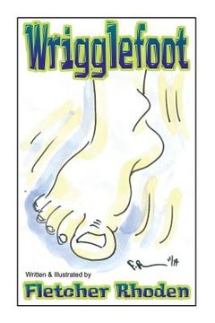 portada Wrigglefoot: A Lesson of Restless Legs Syndrome for Kids and Their Parents