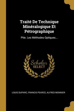 portada Traité De Technique Minéralogique Et Pétrographique: Ptie. Les Méthodes Optiques... (en Francés)