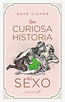 portada Una Curiosa Historia del Sexo (Ensayo) (in Spanish)