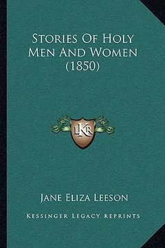 portada stories of holy men and women (1850) (in English)