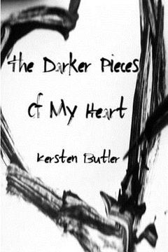 portada The Darker Pieces Of My Heart (in English)