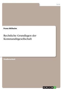 portada Rechtliche Grundlagen der Kommanditgesellschaft (en Alemán)