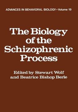 portada The Biology of the Schizophrenic Process (in English)