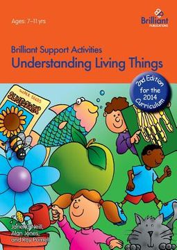 portada Understanding Living Things - Brilliant Support Activities, 2nd Edition