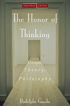 portada The Honor of Thinking: Critique, Theory, Philosophy (Cultural Memory in the Present) 
