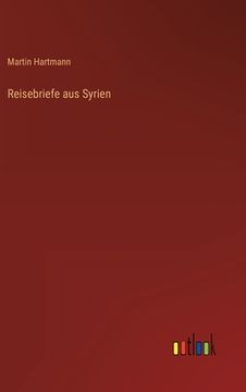 portada Reisebriefe aus Syrien (en Alemán)