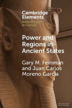 portada Power and Regions in Ancient States: An Egyptian and Mesoamerican Perspective (Elements in Ancient Egypt in Context) (en Inglés)