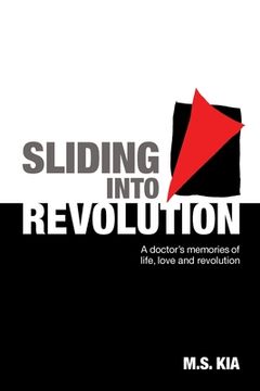 portada Sliding into Revolution: A doctor´s memories of life, love and revolution (en Inglés)