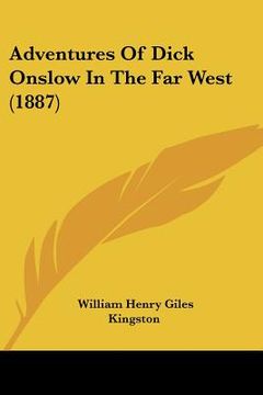 portada adventures of dick onslow in the far west (1887) (in English)