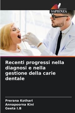 portada Recenti progressi nella diagnosi e nella gestione della carie dentale (en Italiano)