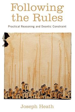 portada Following the Rules: Practical Reasoning and Deontic Constraint (en Inglés)