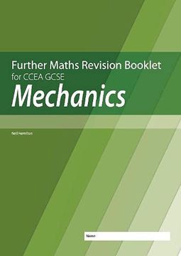 portada Further Mathematics Revision Booklet for Ccea Gcse: Mechanics (en Inglés)