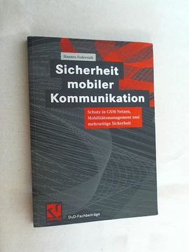 portada Sicherheit Mobiler Kommunikation: Schutz in Gsm-Netzen, Mobilitätsmanagement und Mehrseitige Sicherheit. (in German)