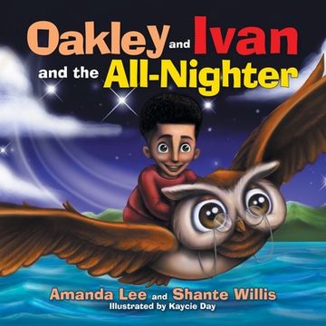 portada Oakley and Ivan and the All-Nighter
