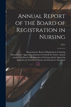 portada Annual Report of the Board of Registration in Nursing; 1971 (in English)