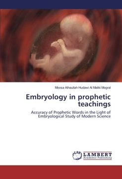 portada Embryology in prophetic teachings: Accuracy of Prophetic Words in the Light of Embryological Study of Modern Science