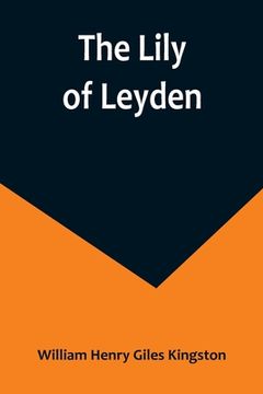 portada The Lily of Leyden 