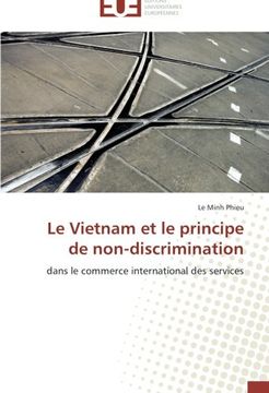 portada Le Vietnam et le principe de non-discrimination: dans le commerce international des services
