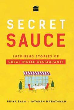 portada Secret Sauce: Inspiring Stories of Great Indian Restaurants (en Inglés)