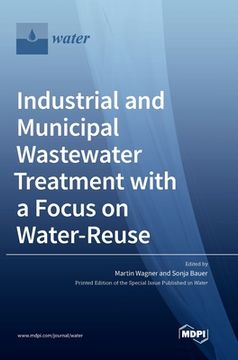 portada Industrial and Municipal Wastewater Treatment with a Focus on Water-Reuse (in English)